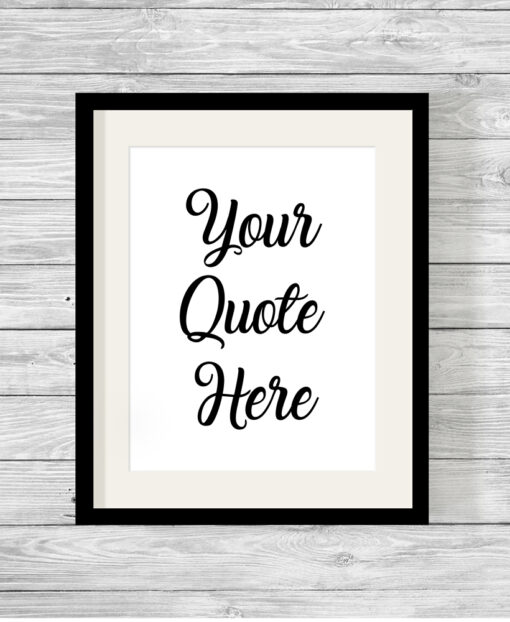 Bespoke Personalised Custom Quote Typography Print