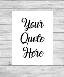 Bespoke Personalised Custom Quote Typography Print