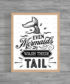 Even Mermaids Wash Their Tails Funny Humour Home Print